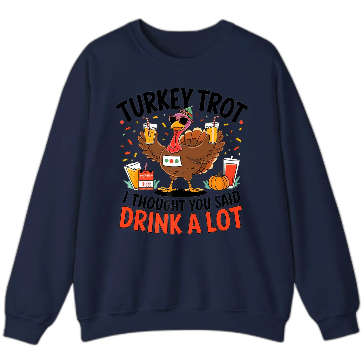 Turkey Trot Drink A Lot Design Sweatshirt in Navy