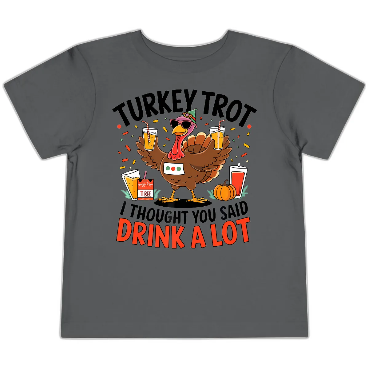 Turkey Trot Drink A Lot Design Toddler T-Shirt in Asphalt