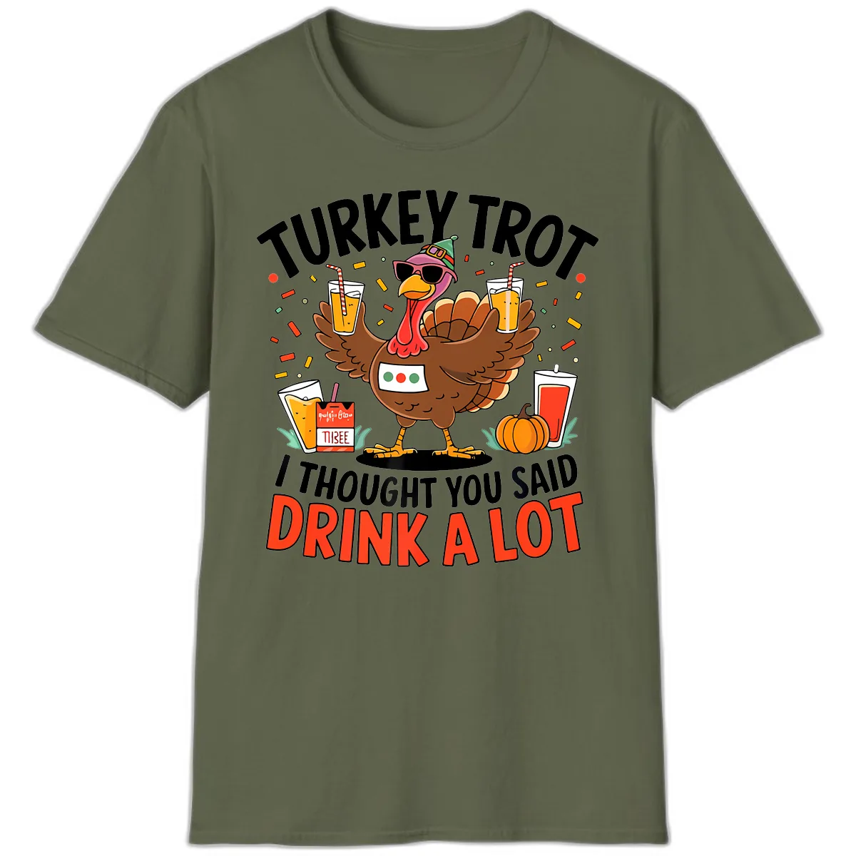 Turkey Trot Drink A Lot Design T-Shirt in Military Green