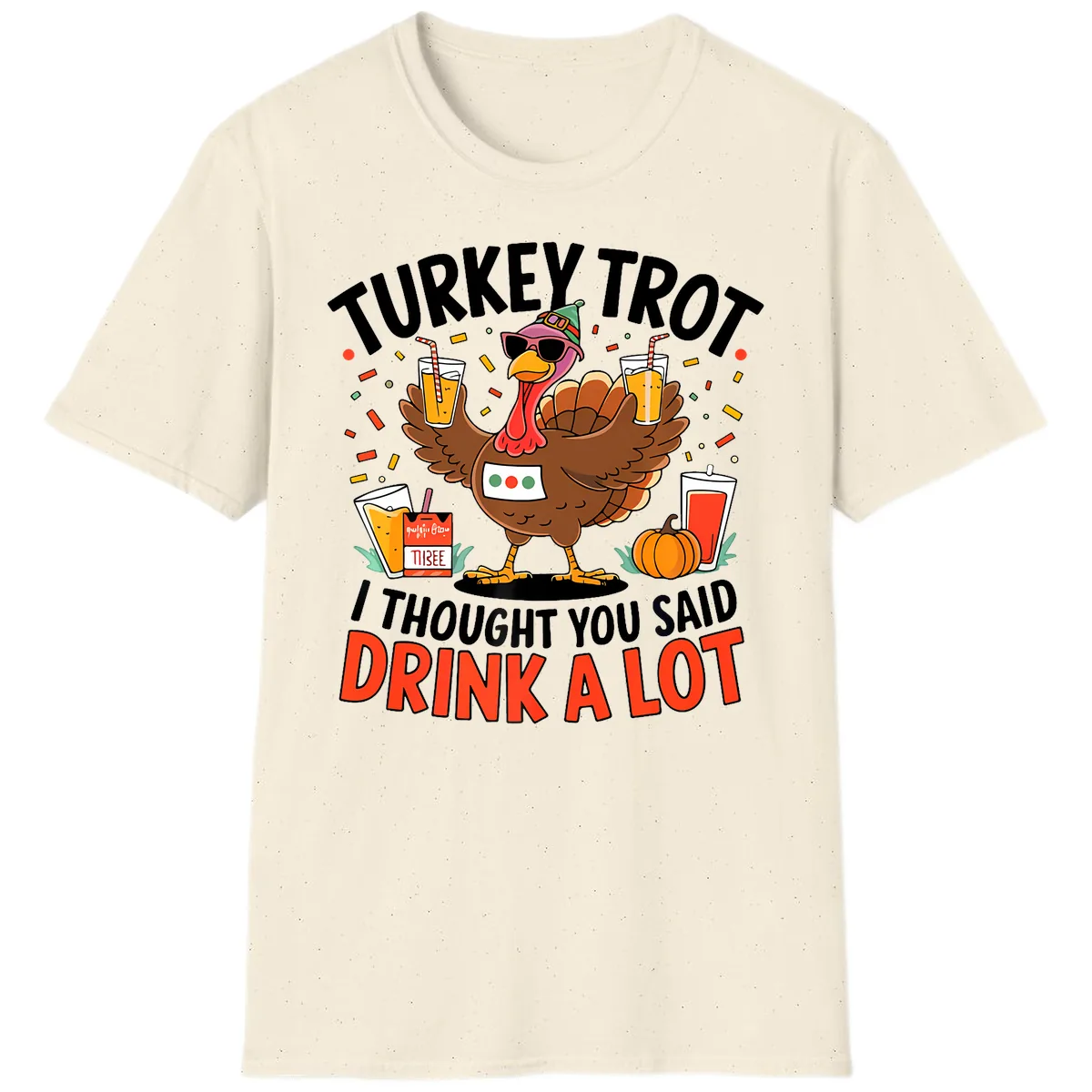 Turkey Trot Drink A Lot Design T-Shirt in Natural