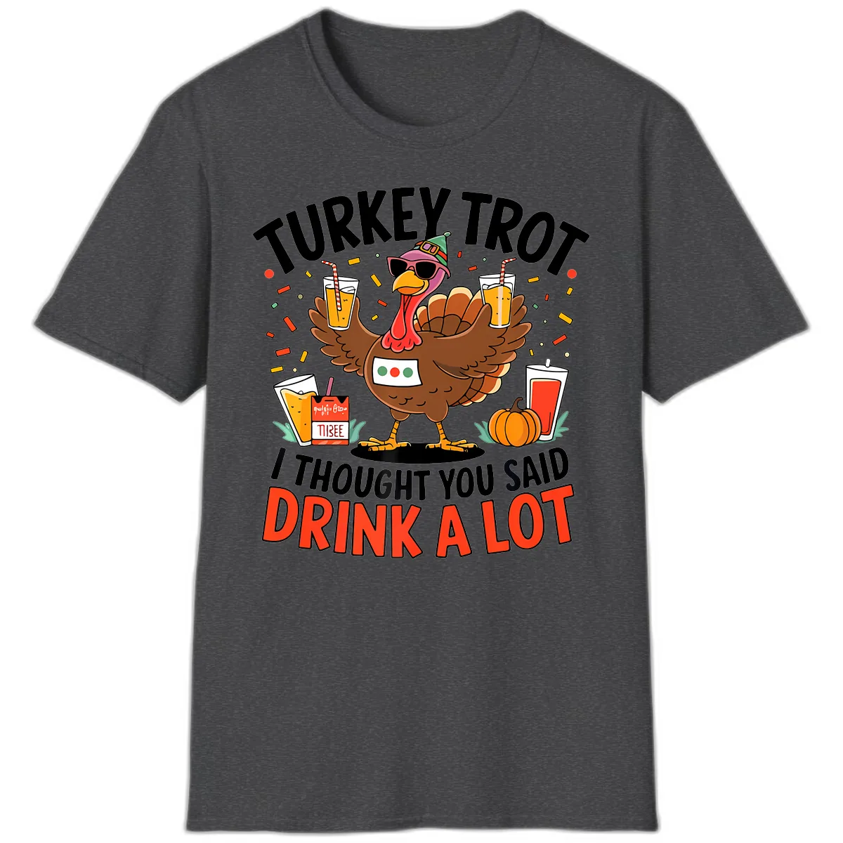 Turkey Trot Drink A Lot Design T-Shirt in Dark Heather