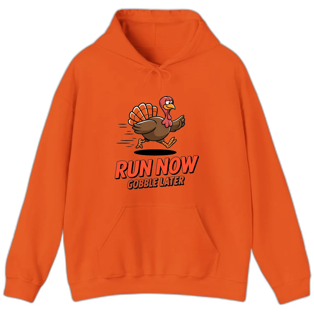 Run Now Gobble Later Turkey Trot Design Hoodie in Orange
