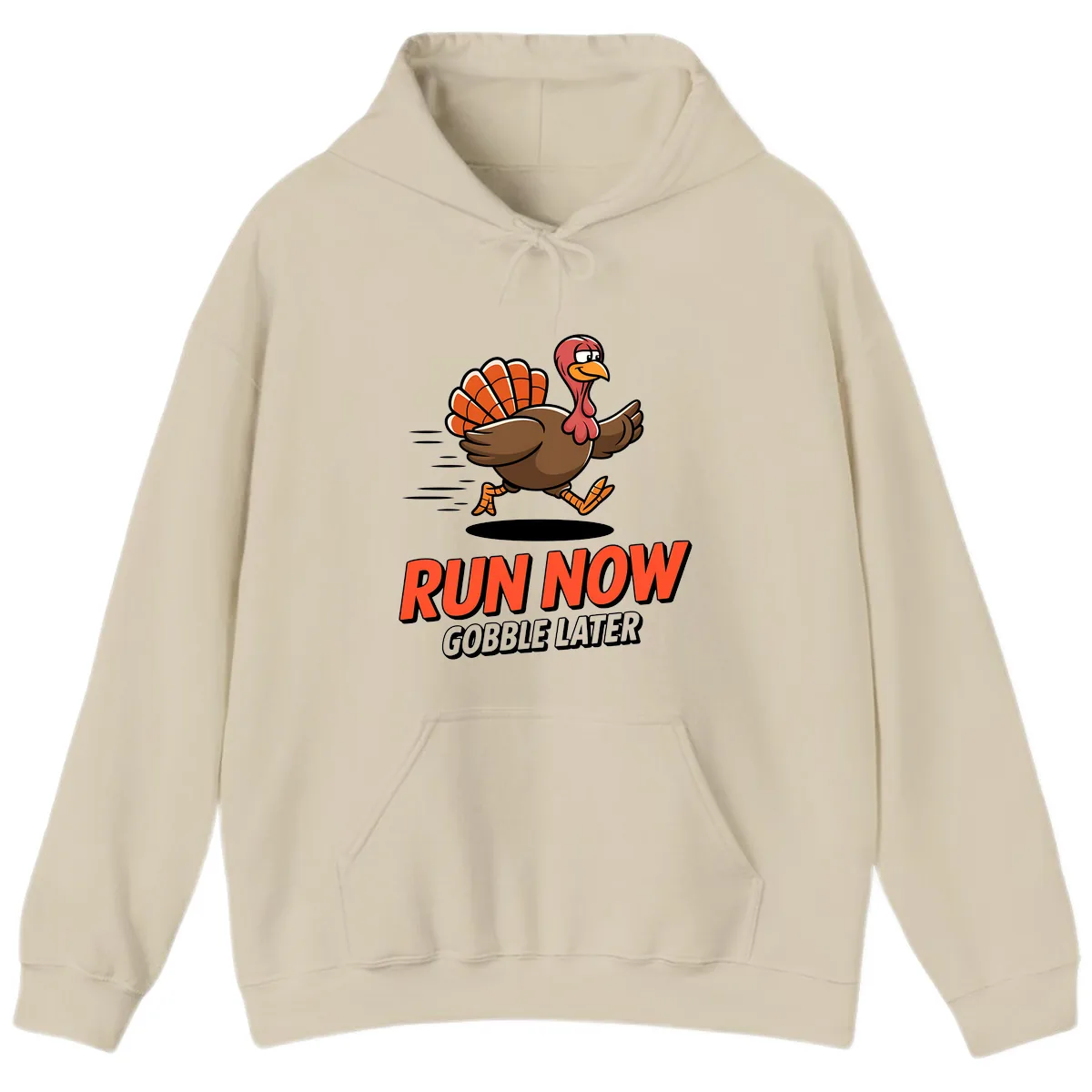 Run Now Gobble Later Turkey Trot Design Hoodie in Sand