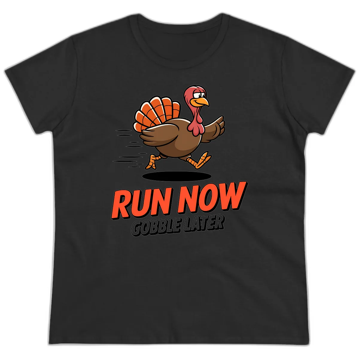 Run Now Gobble Later Turkey Trot Design Ladies Tee in Black