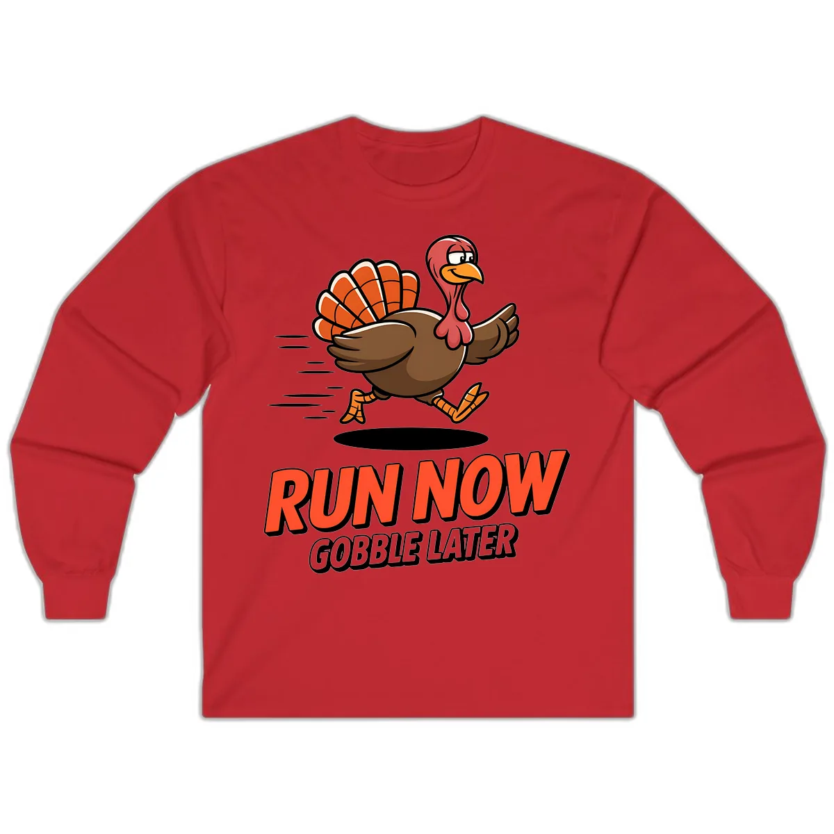 Run Now Gobble Later Turkey Trot Design Long Sleeve in Red