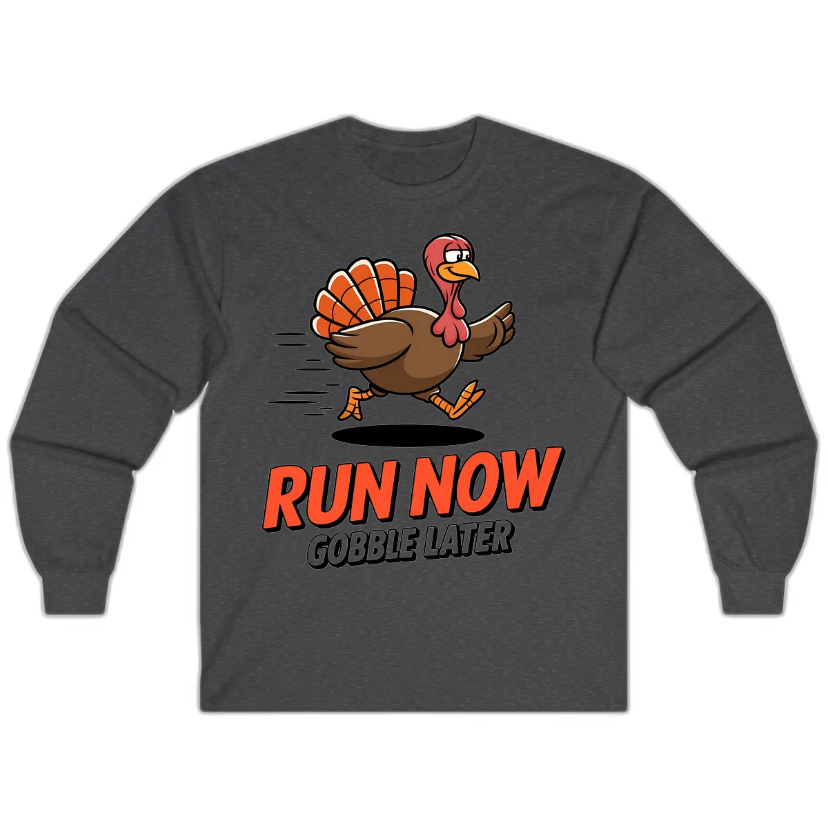 Run Now Gobble Later Turkey Trot Design Long Sleeve in Dark Heather