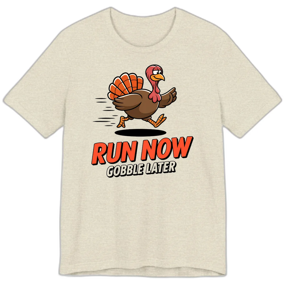 Run Now Gobble Later Turkey Trot Design Premium T-Shirt in Heather Prism Natural