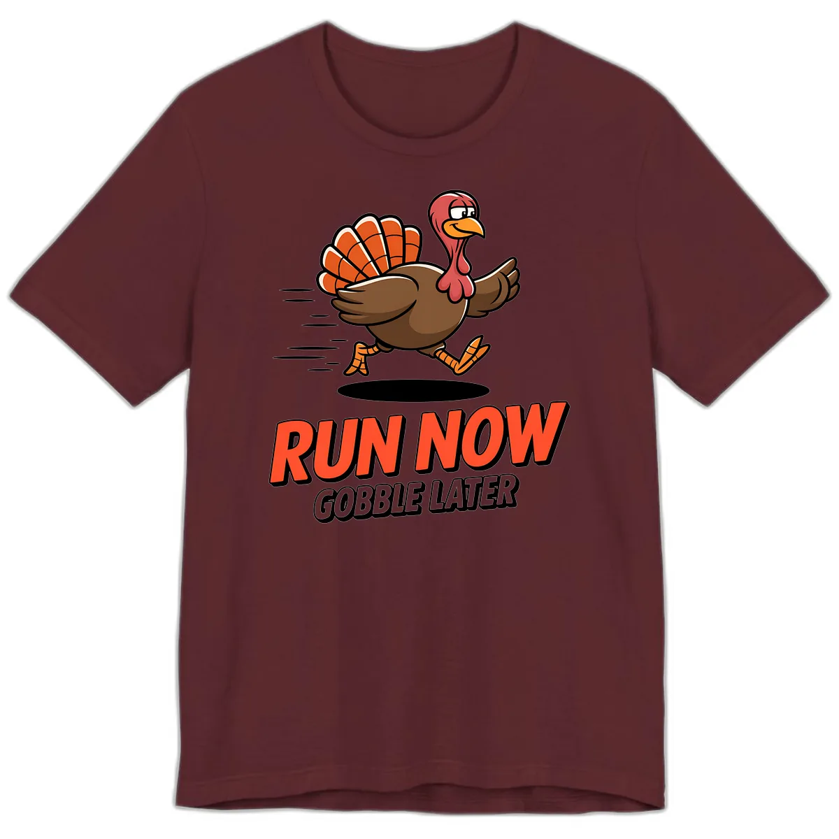 Run Now Gobble Later Turkey Trot Design Premium T-Shirt in Maroon