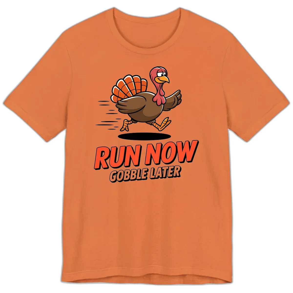 Run Now Gobble Later Turkey Trot Design Premium T-Shirt in Burnt Orange