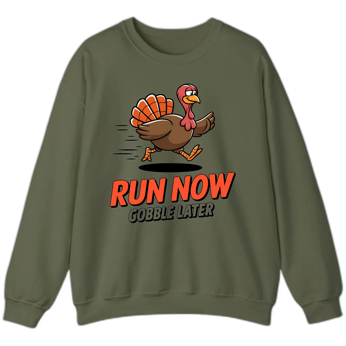 Run Now Gobble Later Turkey Trot Design Sweatshirt in Military Green