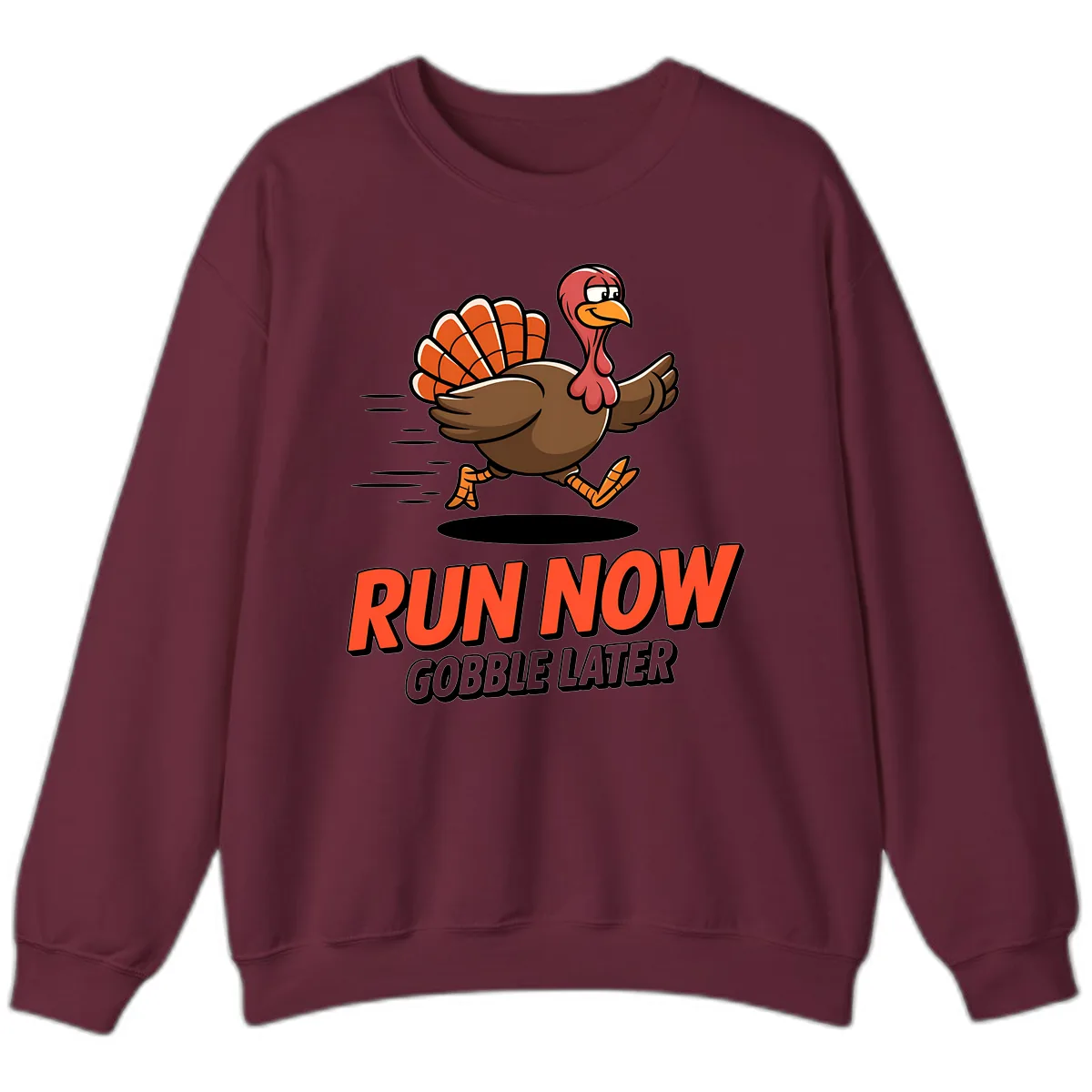 Run Now Gobble Later Turkey Trot Design Sweatshirt in Maroon