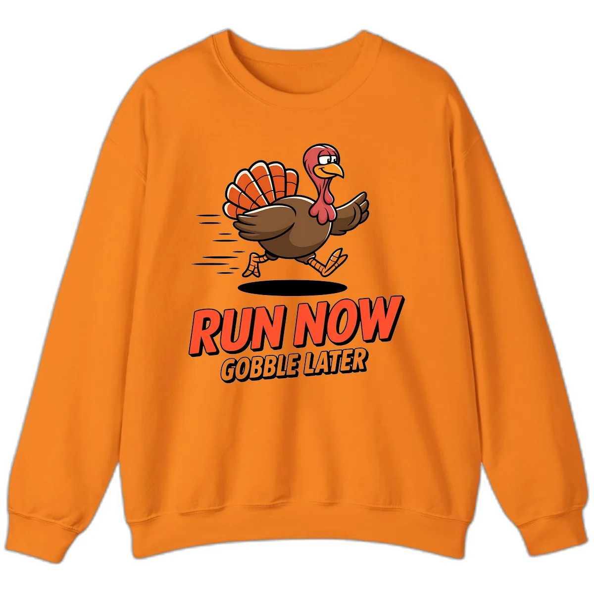 Run Now Gobble Later Turkey Trot Design Sweatshirt in Safety Orange