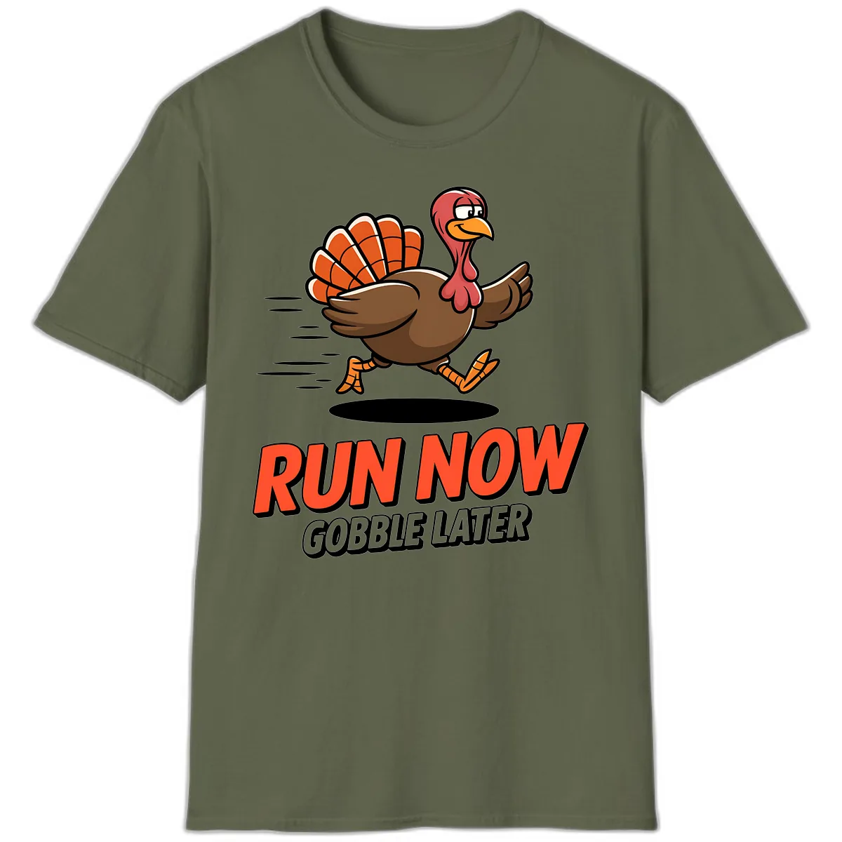 Run Now Gobble Later Turkey Trot Design T-Shirt in Military Green
