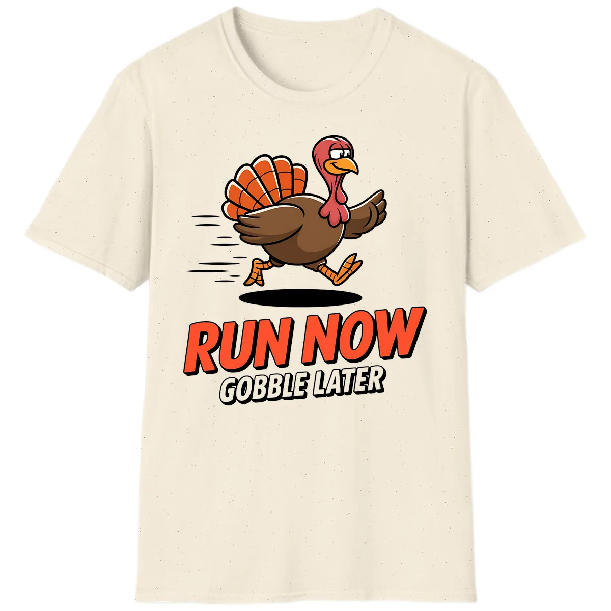 Run Now Gobble Later Turkey Trot Design T-Shirt in Natural