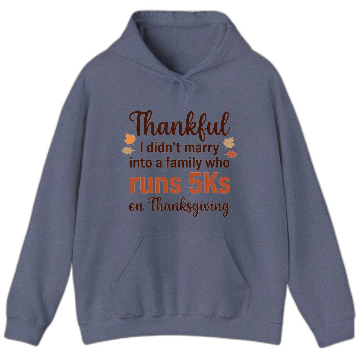 I Didn't Marry Into 5Ks On Thanksgiving Hoodie in Heather Navy
