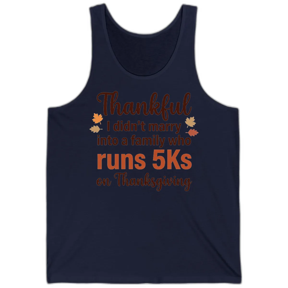 I Didn't Marry Into 5Ks On Thanksgiving Tank in Navy