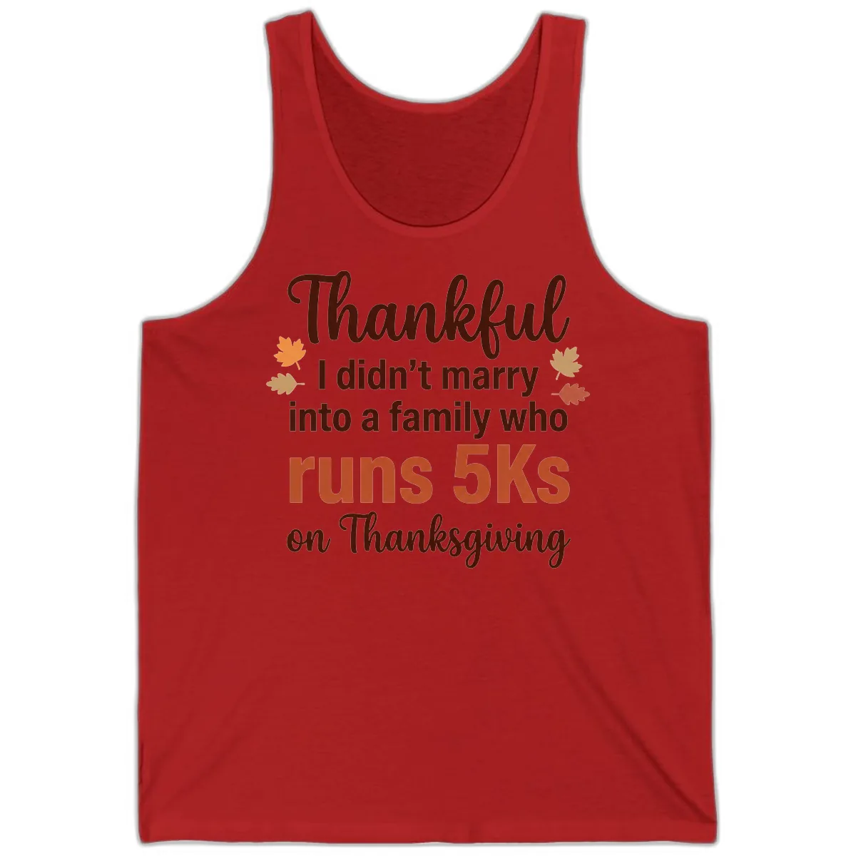 I Didn't Marry Into 5Ks On Thanksgiving Tank in Red