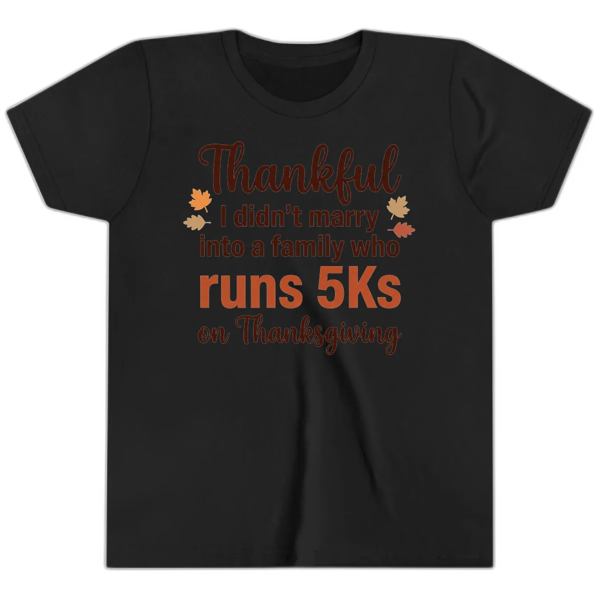 I Didn't Marry Into 5Ks On Thanksgiving Youth T-Shirt in Black