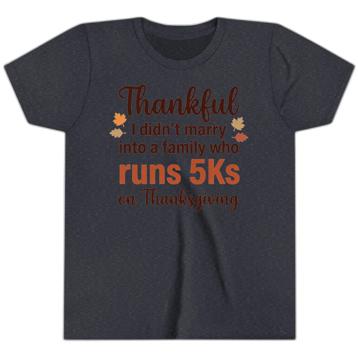 I Didn't Marry Into 5Ks On Thanksgiving Youth T-Shirt in Heather Navy