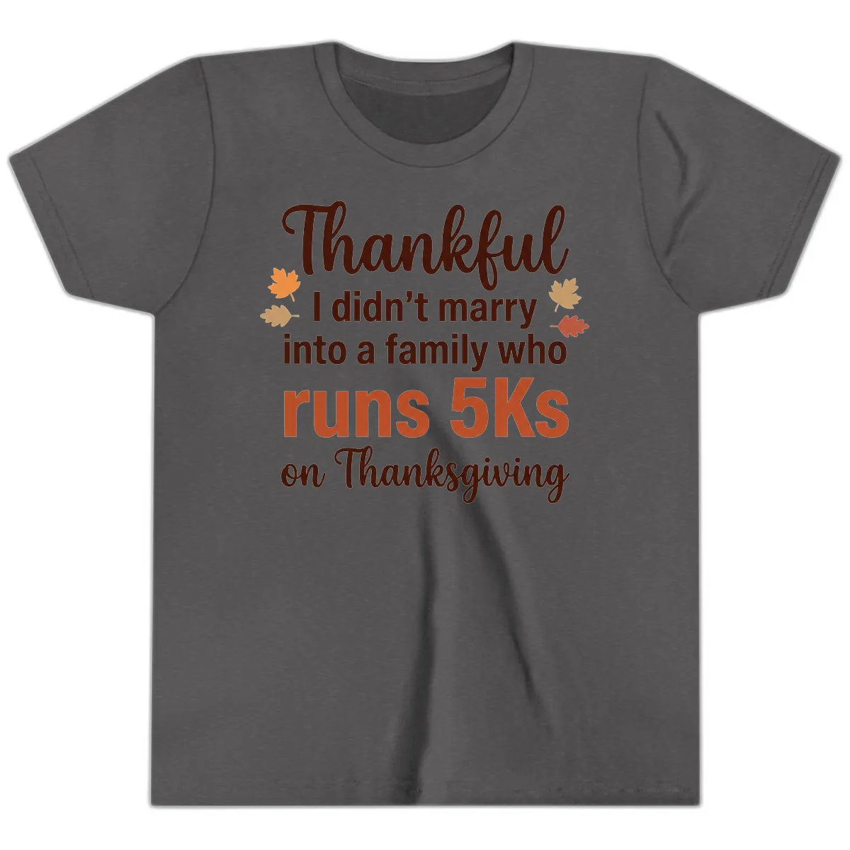 I Didn't Marry Into 5Ks On Thanksgiving Youth T-Shirt in Dark Heather Grey