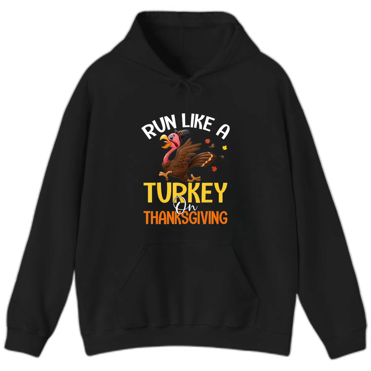 Run Like A Turkey On Thanksgiving Hoodie in Black
