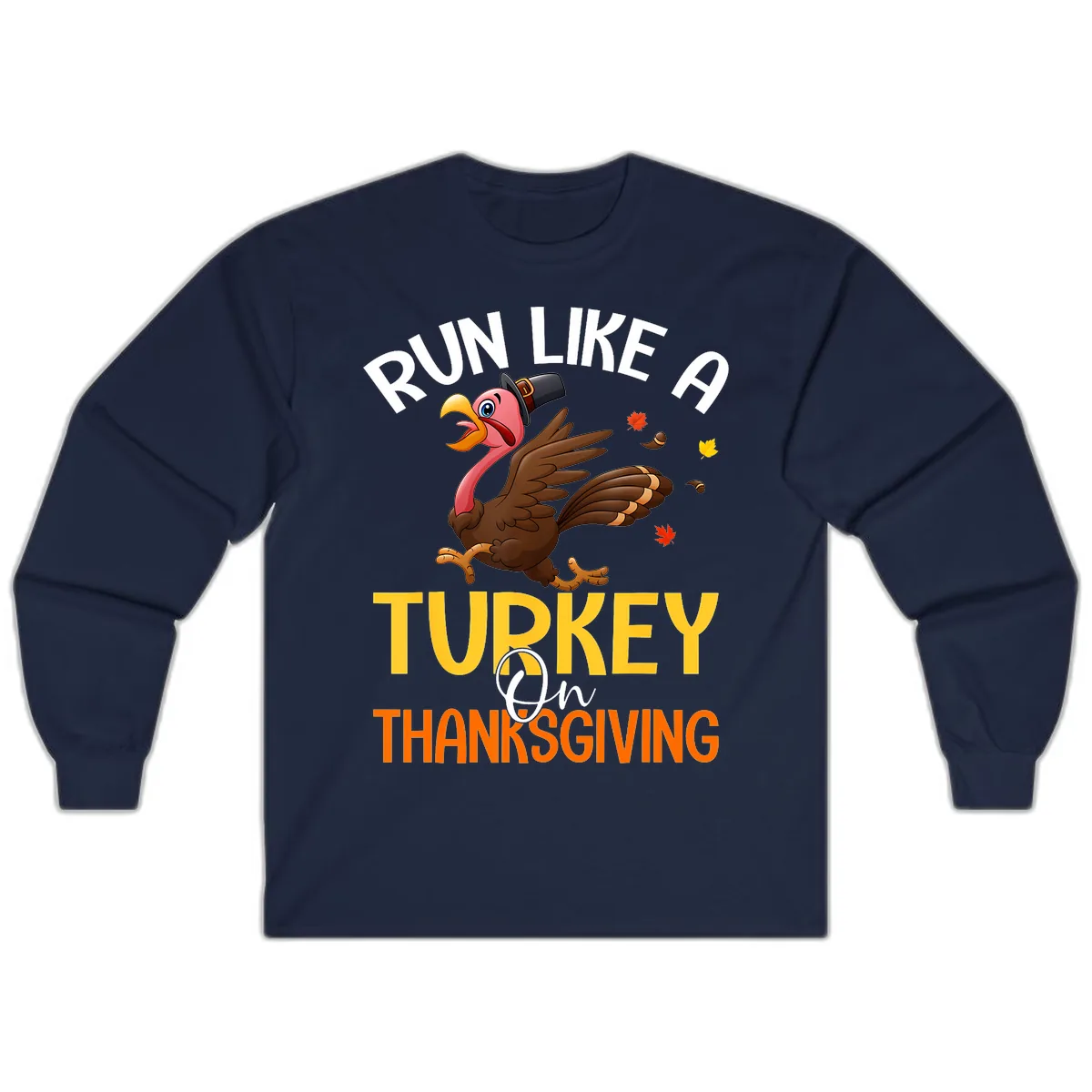 Run Like A Turkey On Thanksgiving Long Sleeve in Navy