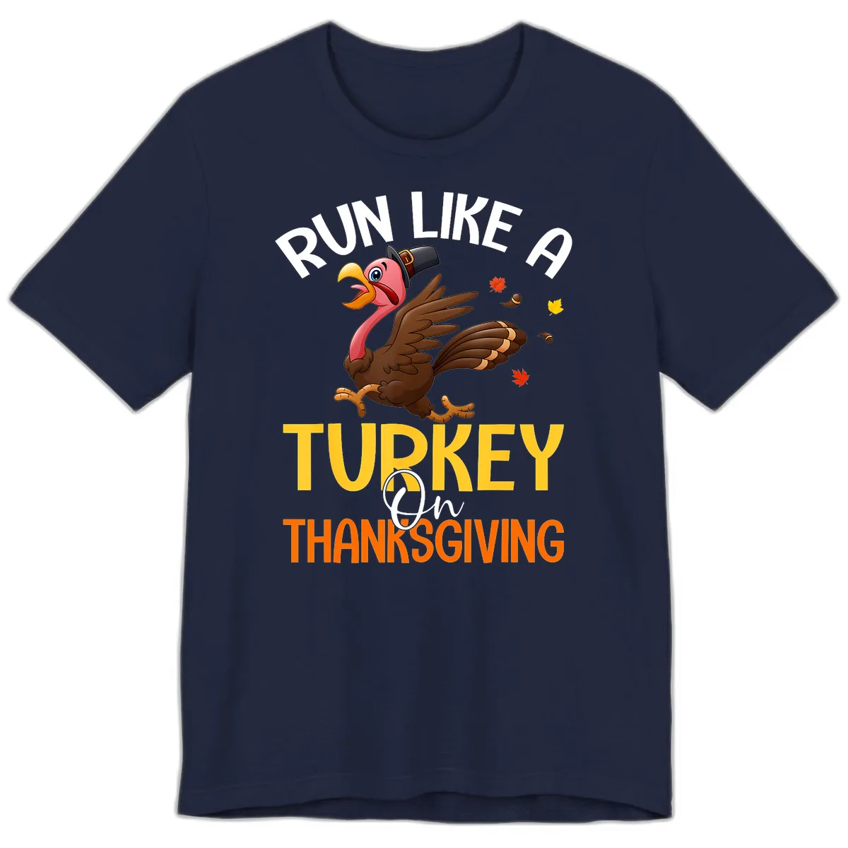 Run Like A Turkey On Thanksgiving Premium T-Shirt in Navy