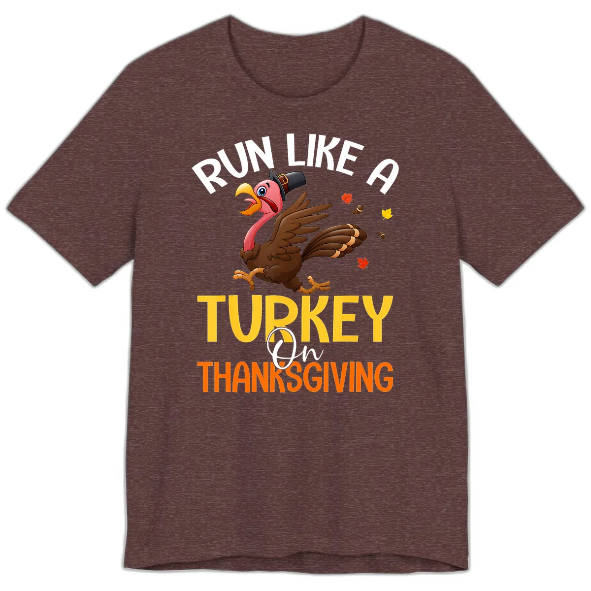 Run Like A Turkey On Thanksgiving Premium T-Shirt in Heather Maroon