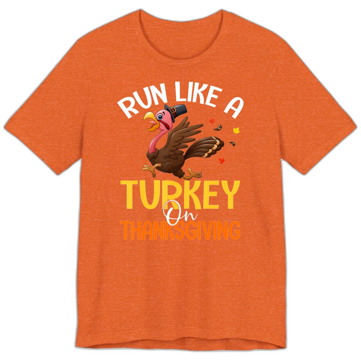 Run Like A Turkey On Thanksgiving Premium T-Shirt in Heather Orange