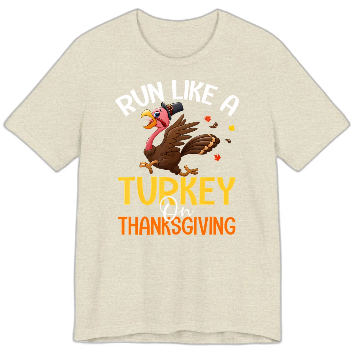 Run Like A Turkey On Thanksgiving Premium T-Shirt in Heather Prism Natural