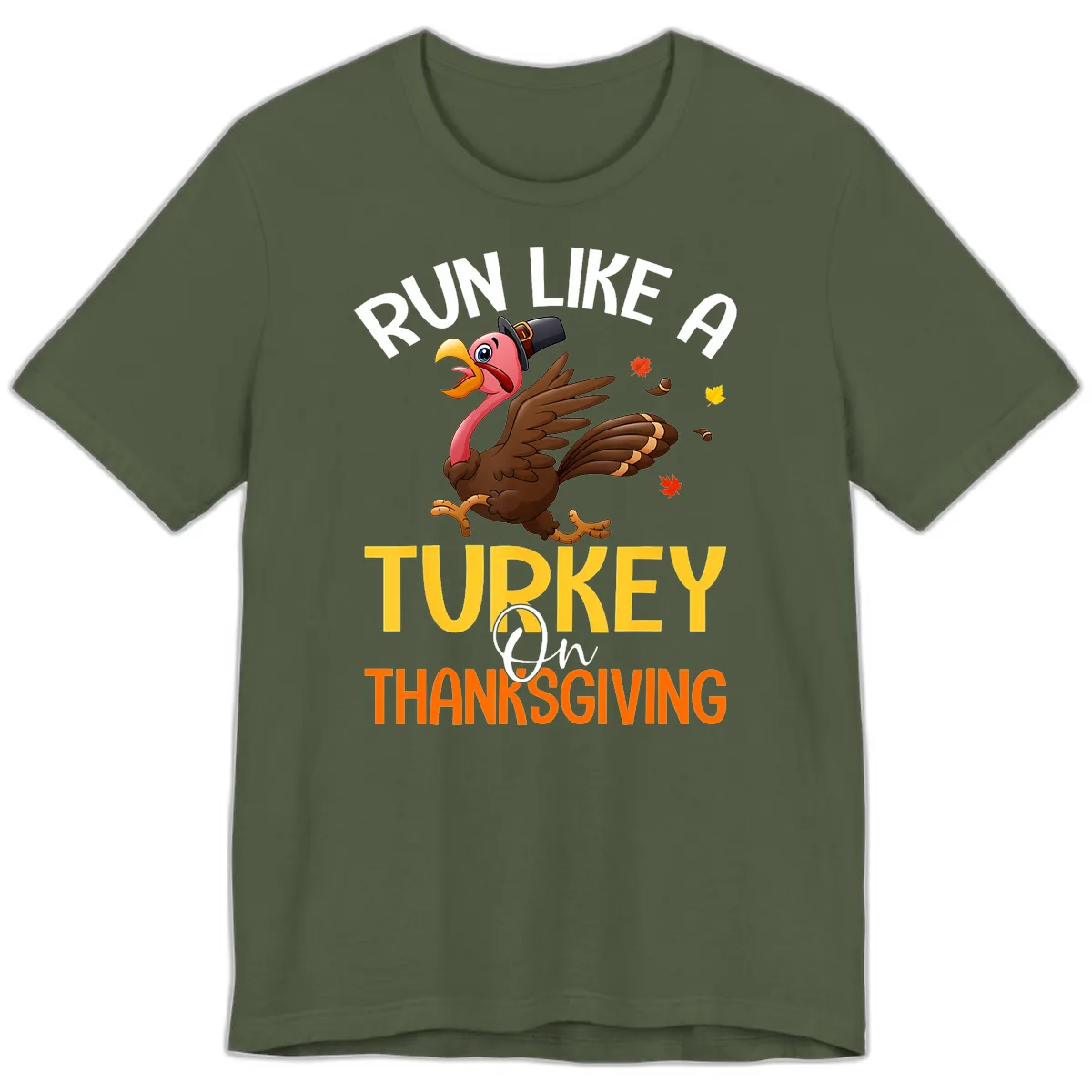 Run Like A Turkey On Thanksgiving Premium T-Shirt in Military Green