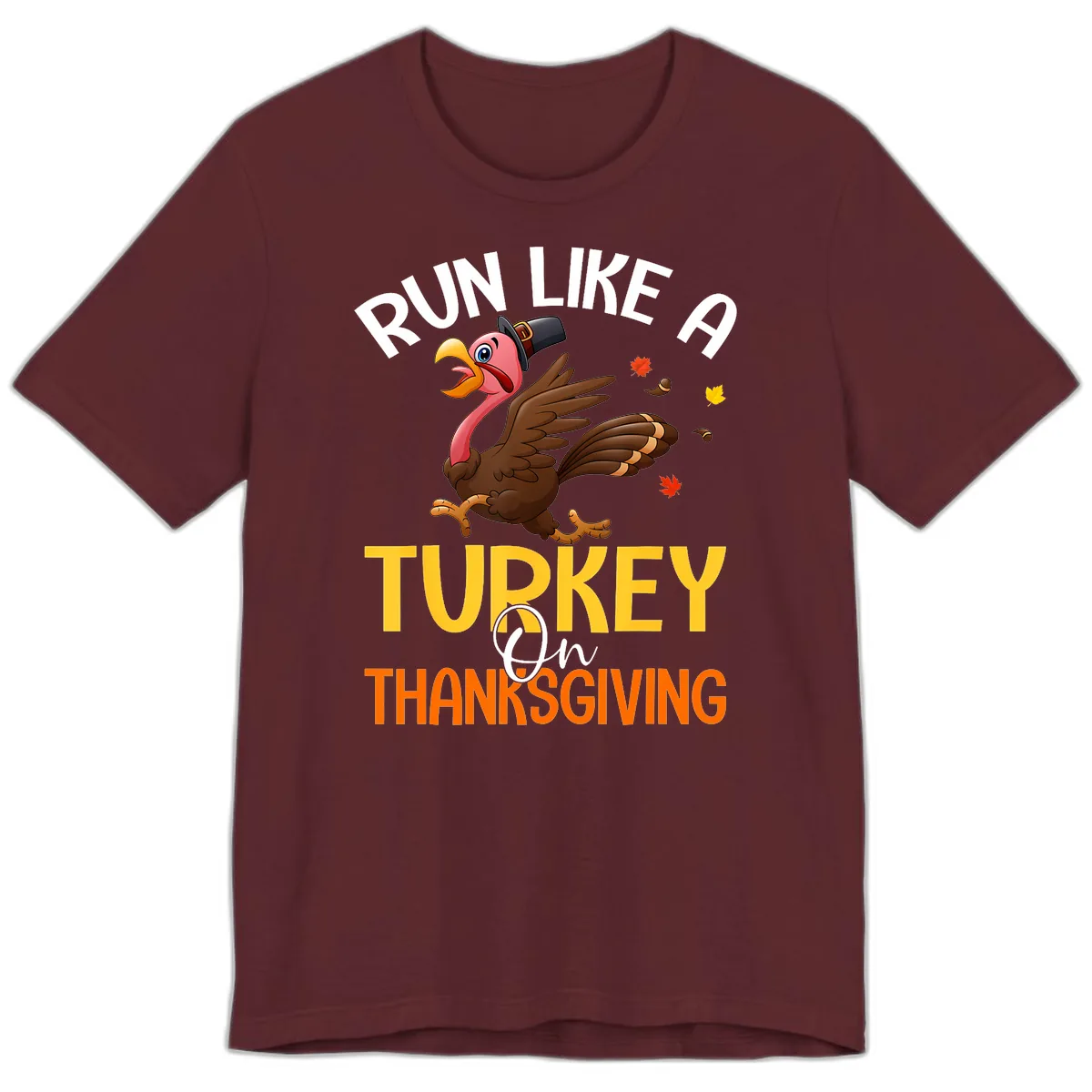 Run Like A Turkey On Thanksgiving Premium T-Shirt in Maroon