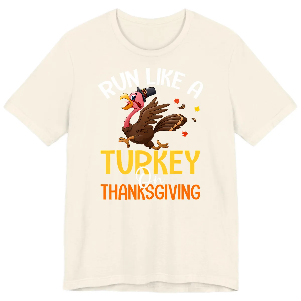 Run Like A Turkey On Thanksgiving Premium T-Shirt in Natural