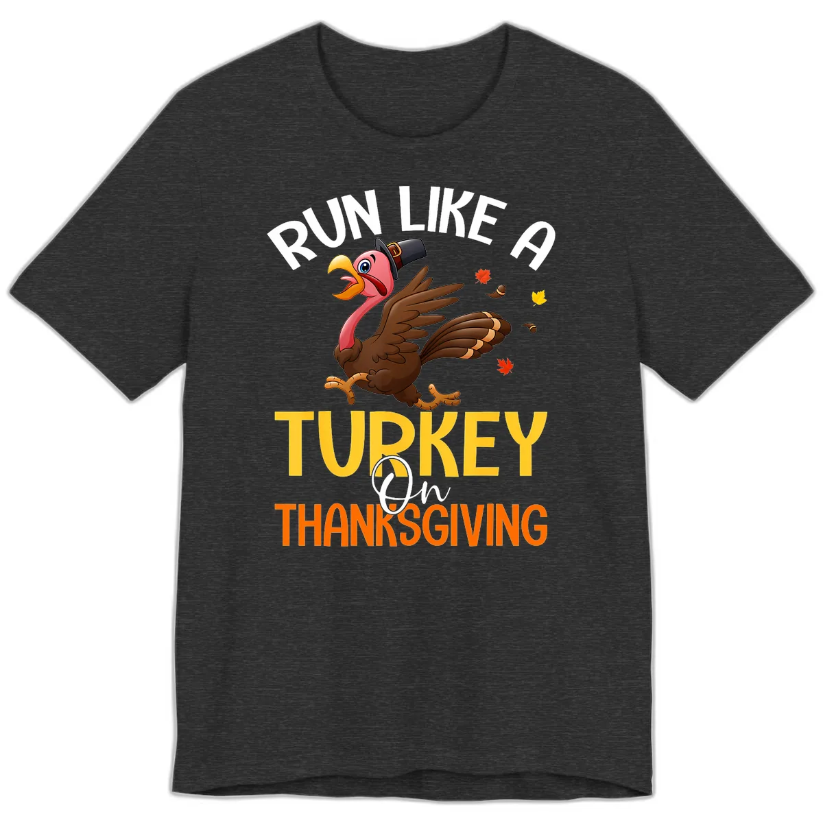 Run Like A Turkey On Thanksgiving Premium T-Shirt in Dark Grey Heather