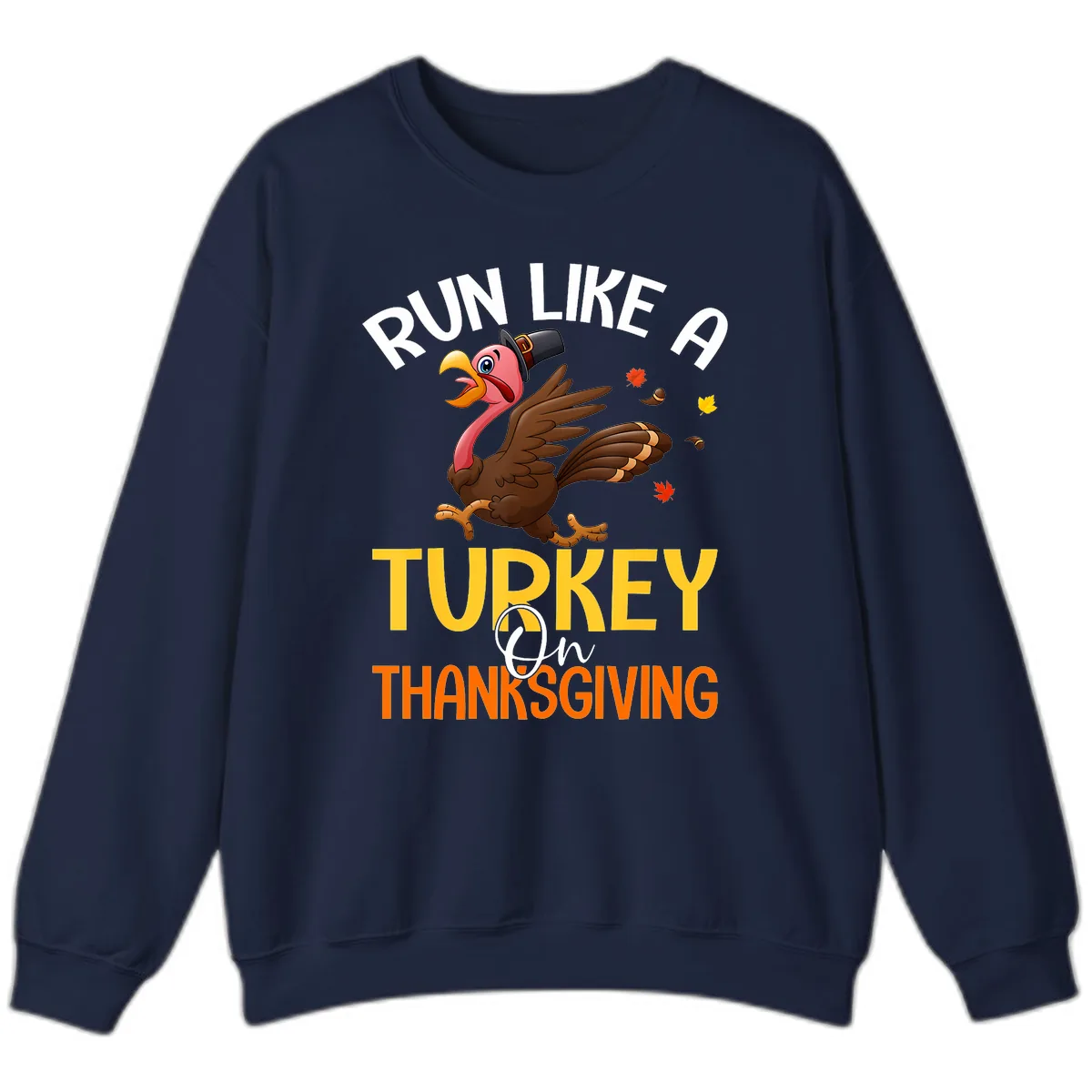 Run Like A Turkey On Thanksgiving Sweatshirt in Navy