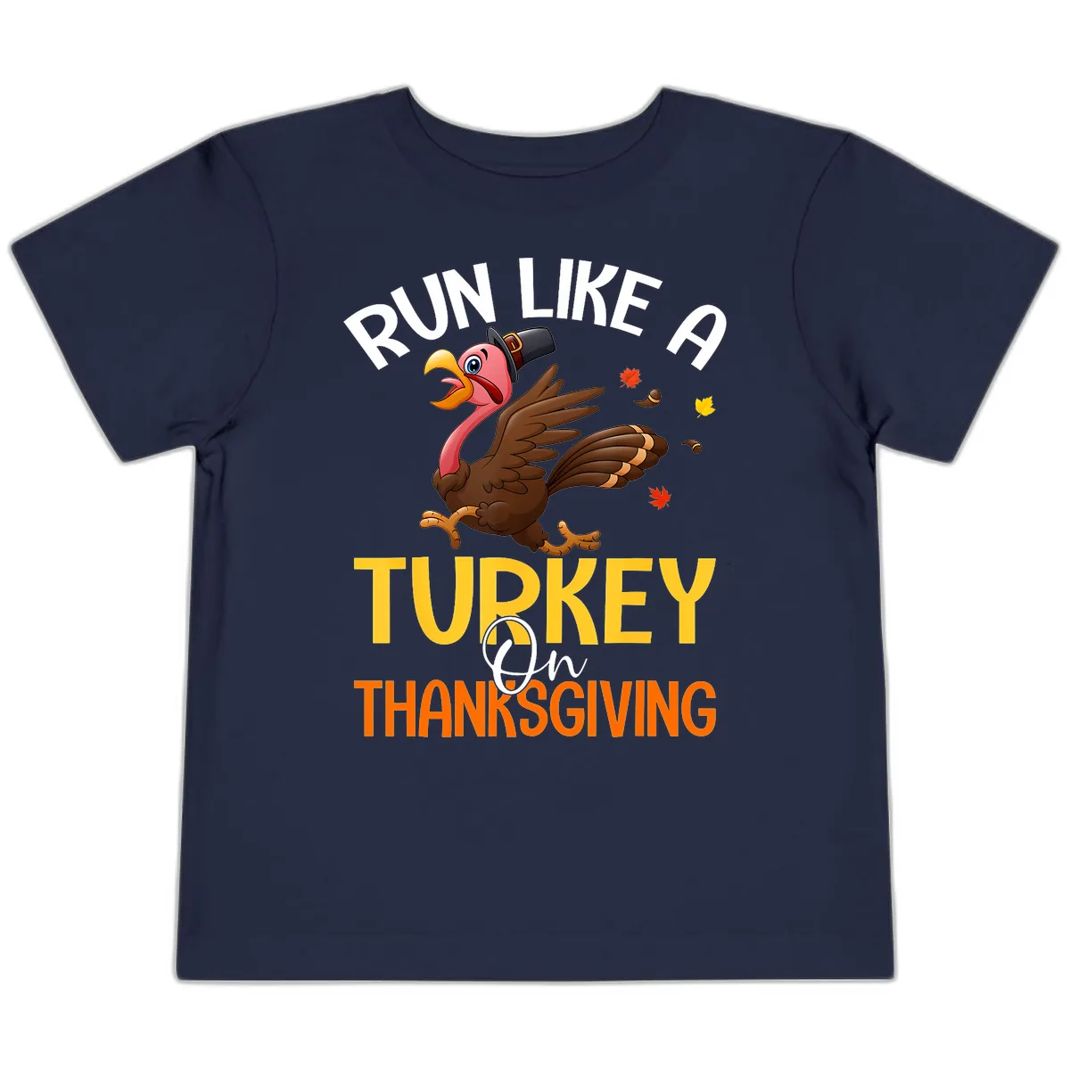 Run Like A Turkey On Thanksgiving Toddler T-Shirt in Navy