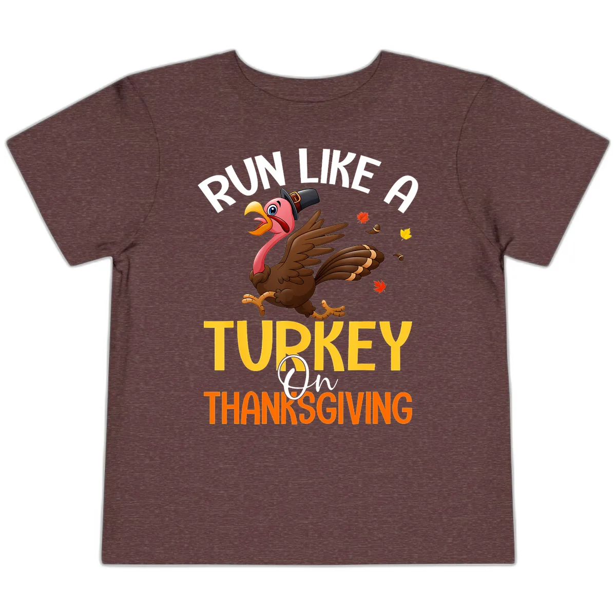 Run Like A Turkey On Thanksgiving Toddler T-Shirt in Heather Maroon