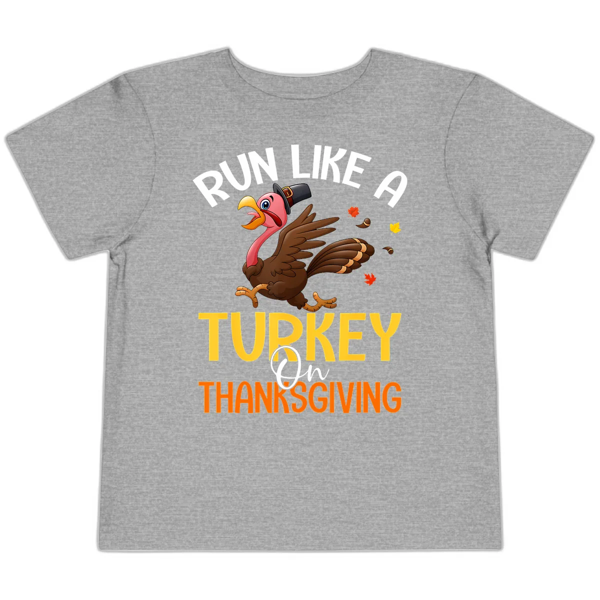Run Like A Turkey On Thanksgiving Toddler T-Shirt in Athletic Heather