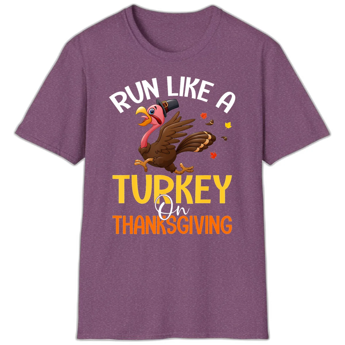 Run Like A Turkey On Thanksgiving T-Shirt in Heather Maroon