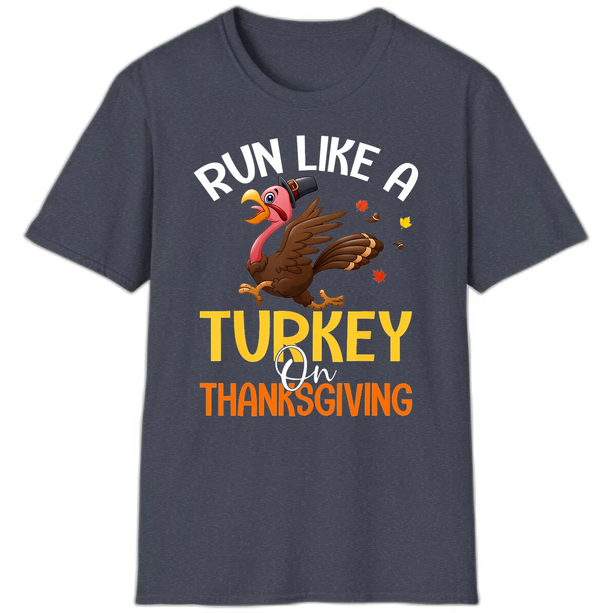Run Like A Turkey On Thanksgiving T-Shirt in Heather Navy