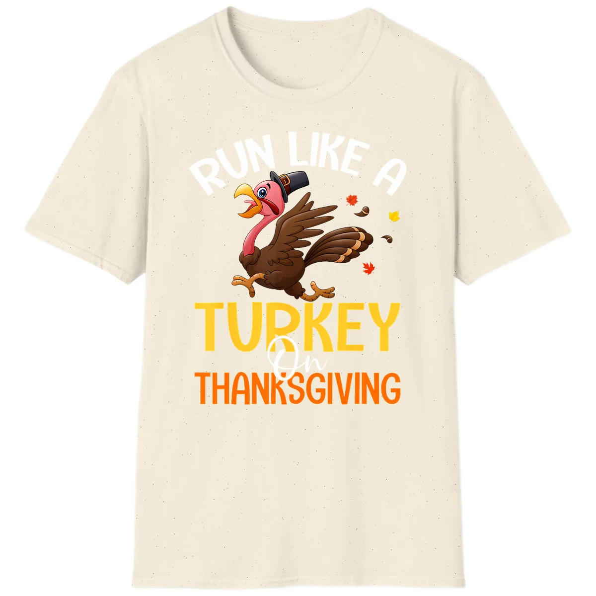 Run Like A Turkey On Thanksgiving T-Shirt in Natural