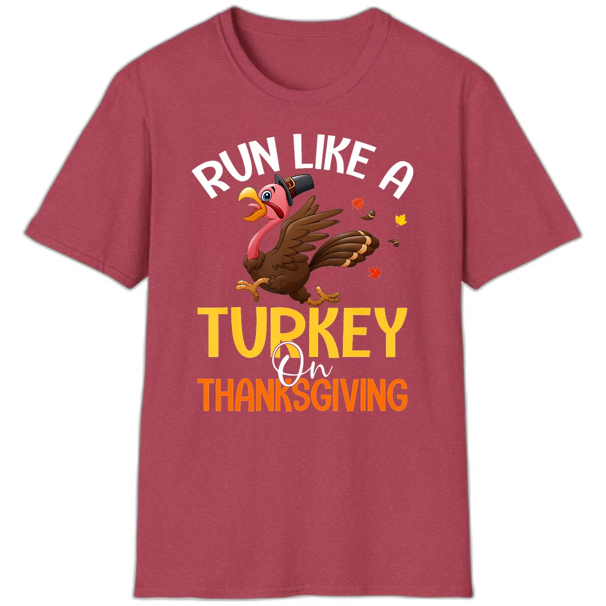 Run Like A Turkey On Thanksgiving T-Shirt in Heather Cardinal