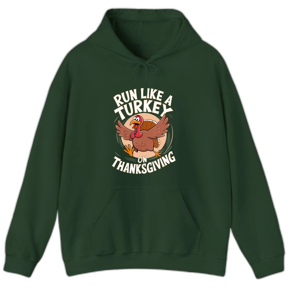 Run Like A Turkey On Thanksgiving Hoodie in Forest Green