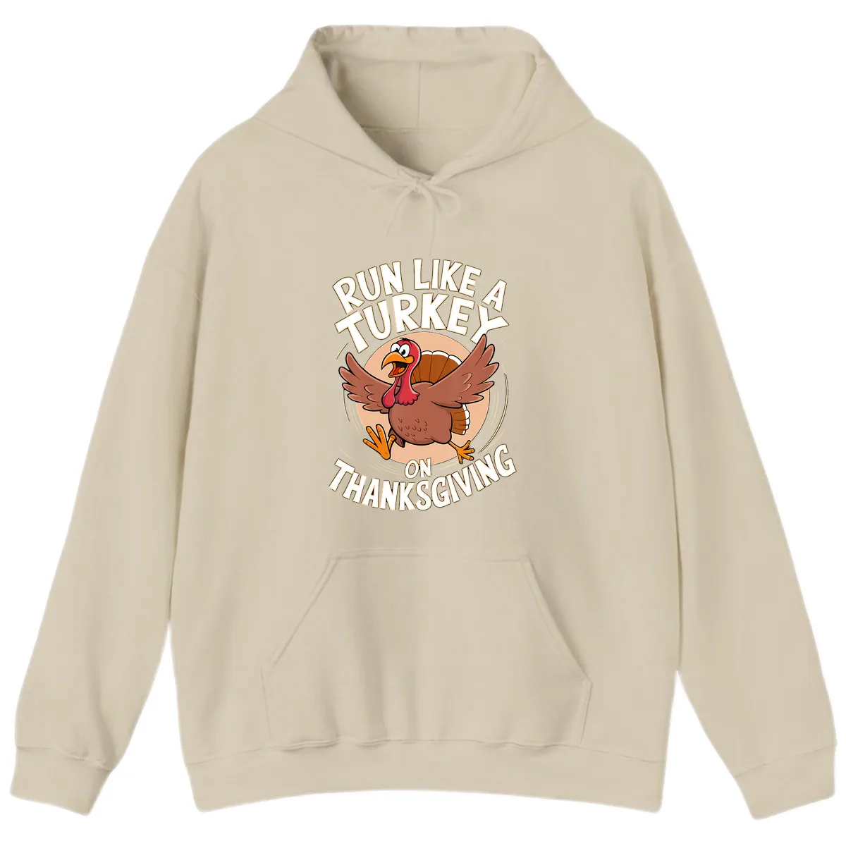 Run Like A Turkey On Thanksgiving Hoodie in Sand