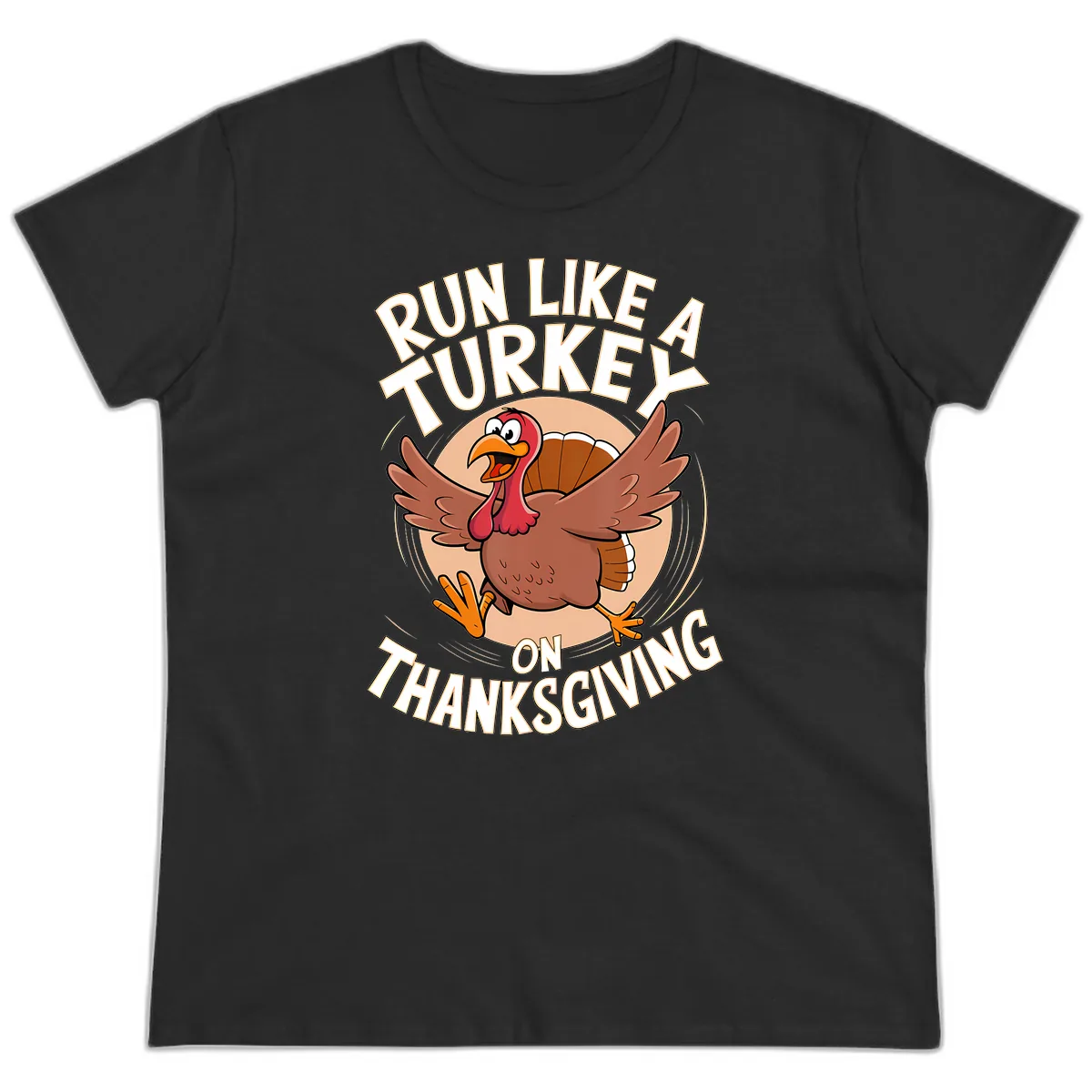 Run Like A Turkey On Thanksgiving Ladies Tee in Black