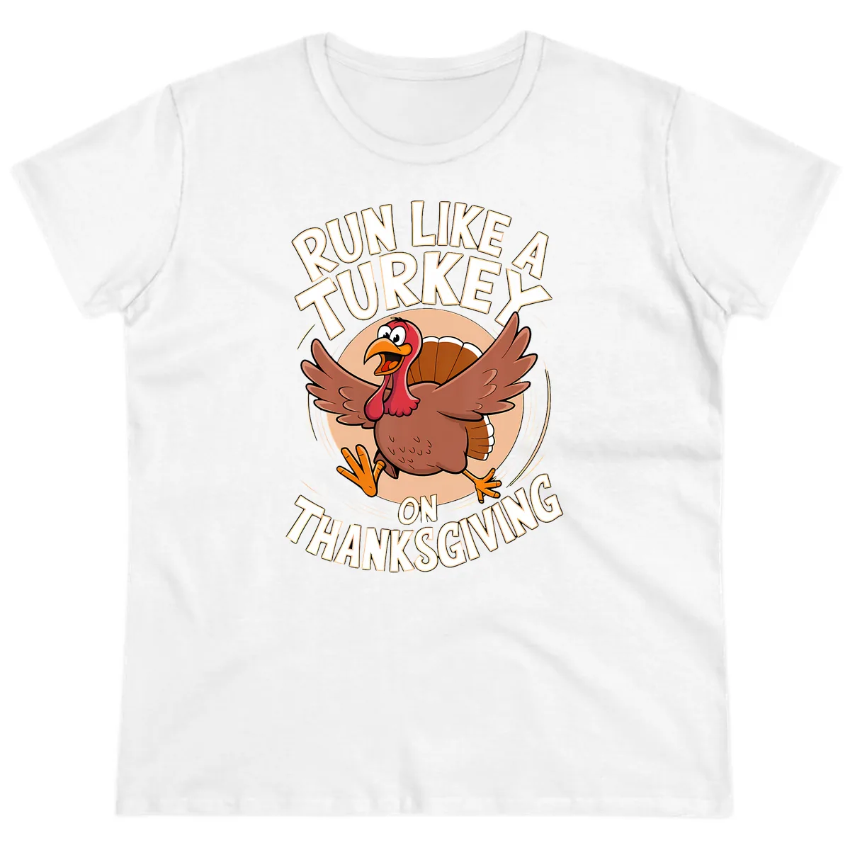 Run Like A Turkey On Thanksgiving Ladies Tee in White