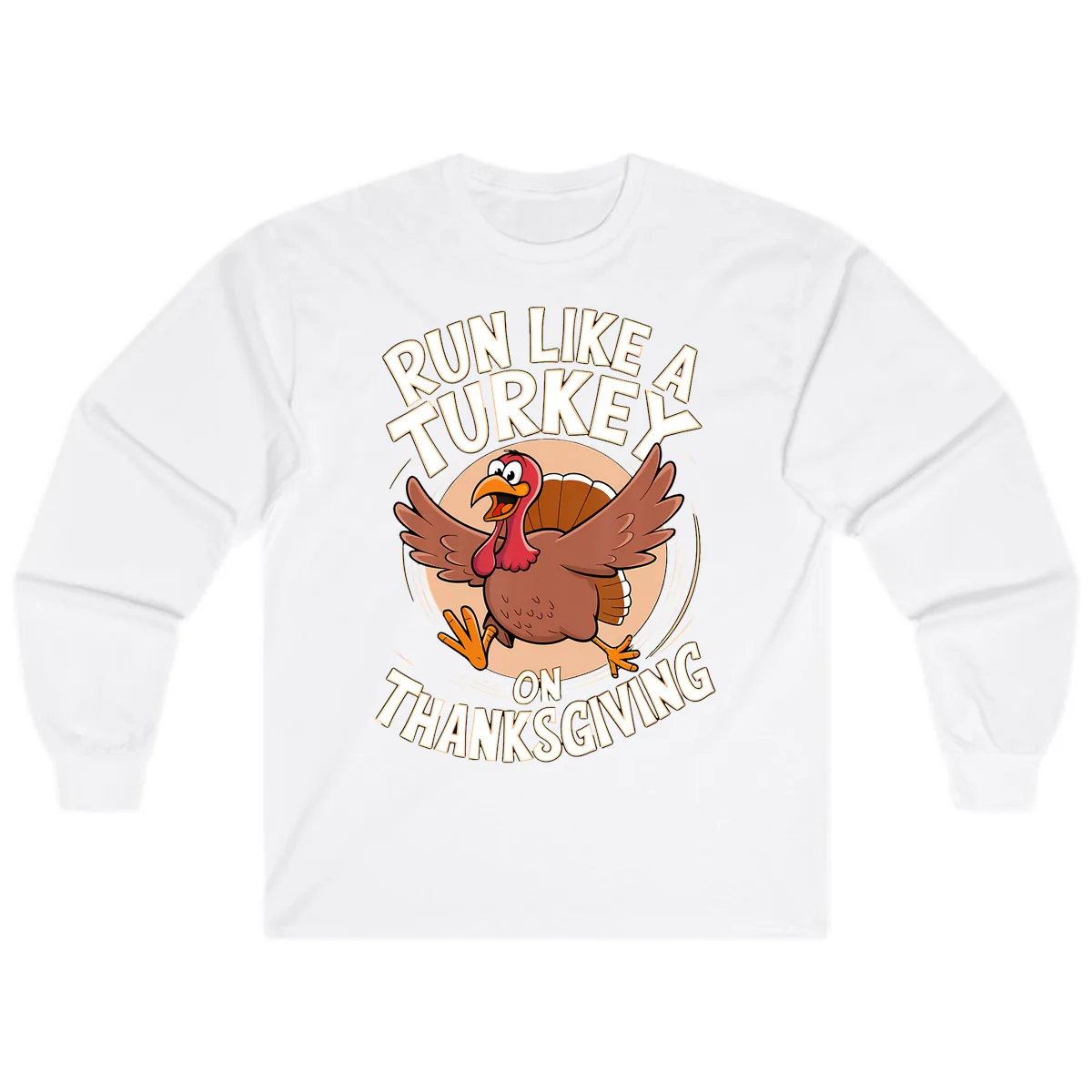 Run Like A Turkey On Thanksgiving Long Sleeve in White