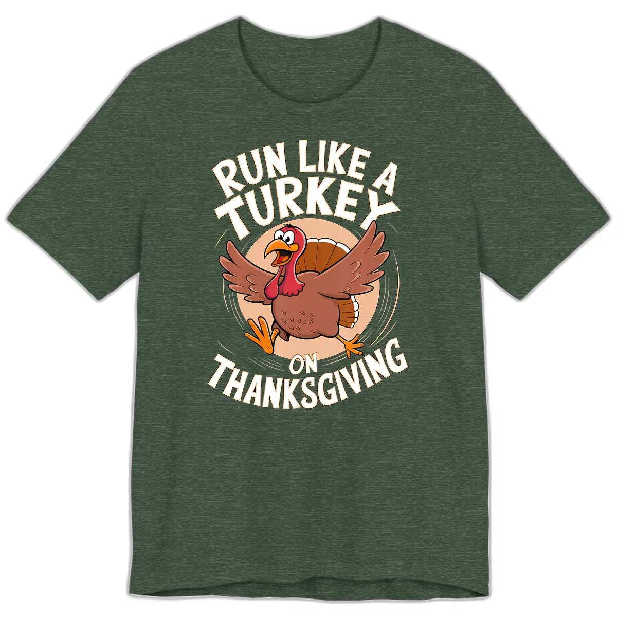 Run Like A Turkey On Thanksgiving Premium T-Shirt in Heather Forest