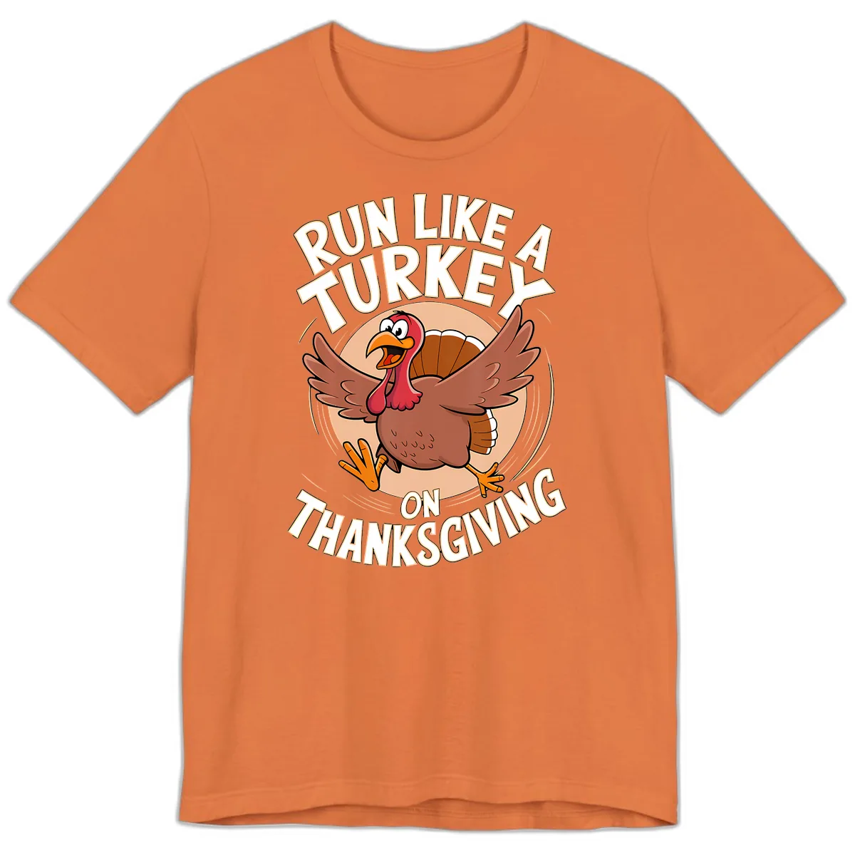 Run Like A Turkey On Thanksgiving Premium T-Shirt in Burnt Orange