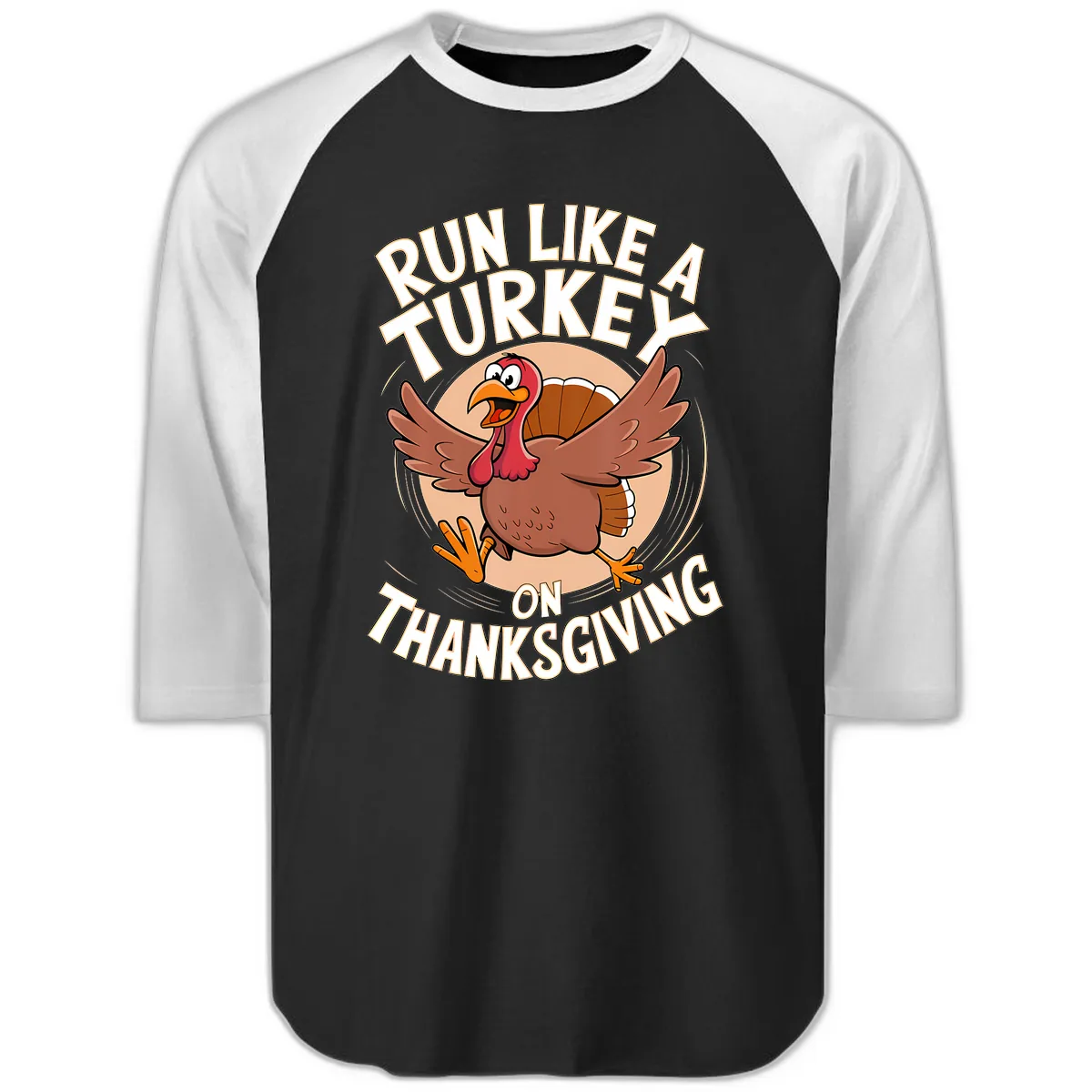 Run Like A Turkey On Thanksgiving Raglan 3/4 in Black White